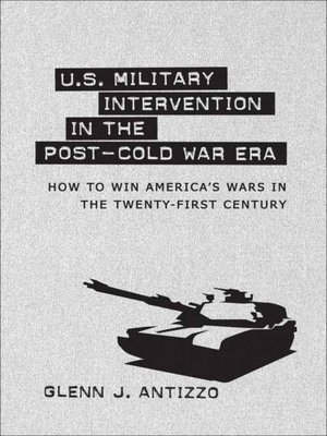 cover image of U.S. Military Intervention in the Post-Cold War Era